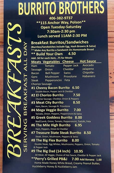 Burrito brothers polson - › Polson › Burrito Brothers. 115 Anchor Way Polson MT 59860 (406) 382-9737. Claim this business (406) 382-9737. More. Directions Advertisement. Photos. Chorizo burrito. Menu Trying Burrito place at Flathead Lake Burrito Brother's Favorite Friendly sign, topped by friendly service! #6, bacon, onions, green peppers. Hours. Tue: 7:30am ...